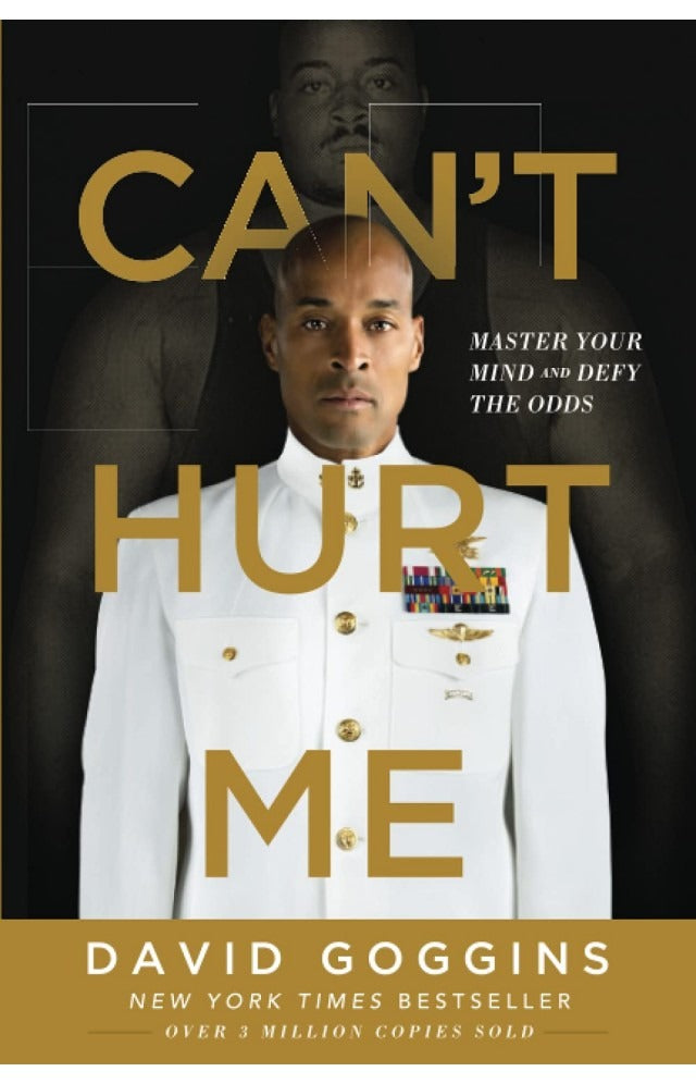 Can't Hurt Me: Master Your Mind and Defy the Odds Book by David Goggins