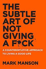 The Subtle Art of Not Giving a F*ck Book by Mark Manson